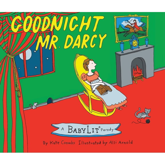 Pre-Owned Goodnight Mr. Darcy: A Babylit(r) Parody Picture Book (Hardcover) 1423636708 9781423636700