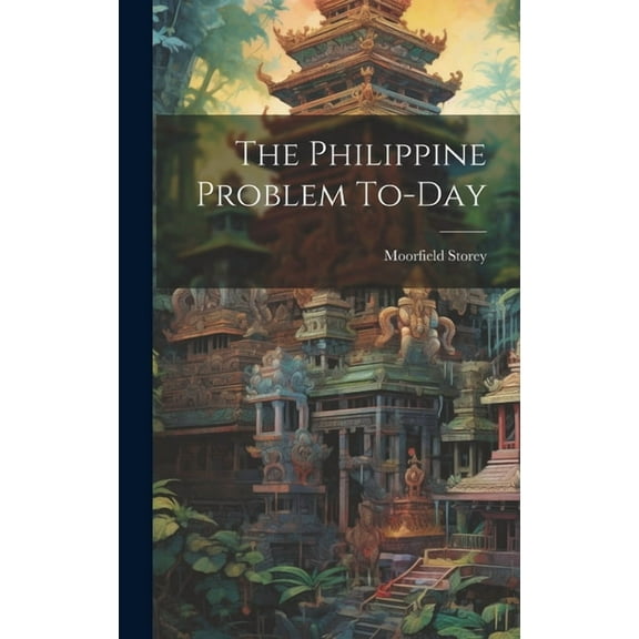 The Philippine Problem To-day (Hardcover)