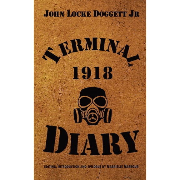 Terminal Diary 1918: WWI at the Front, (Paperback)