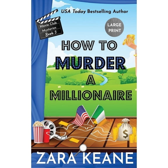 Movie Club Mysteries How to Murder a Millionaire (Movie Club Mysteries, Book 3): Large Print Edition, Book 3, (Hardcover)
