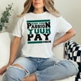 thumbnail image 2 of Inspiring Slogan Make Your Passion Paycheck, White Comfort Colors T-Shirt, Small, 2 of 3