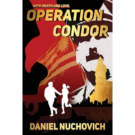 Operation Condor: With Death and Love, (Paperback)