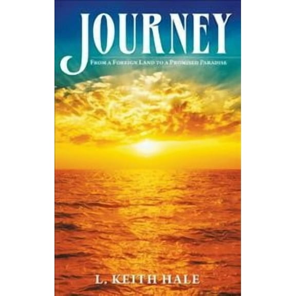 Journey: From a Foreign Land to a Promised Paradise (Paperback)
