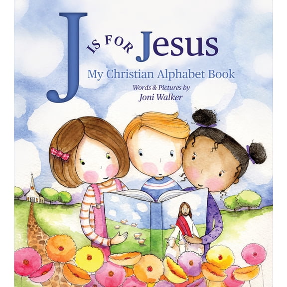 J Is for Jesus: My Christian Alphabet Book, (Board Book)