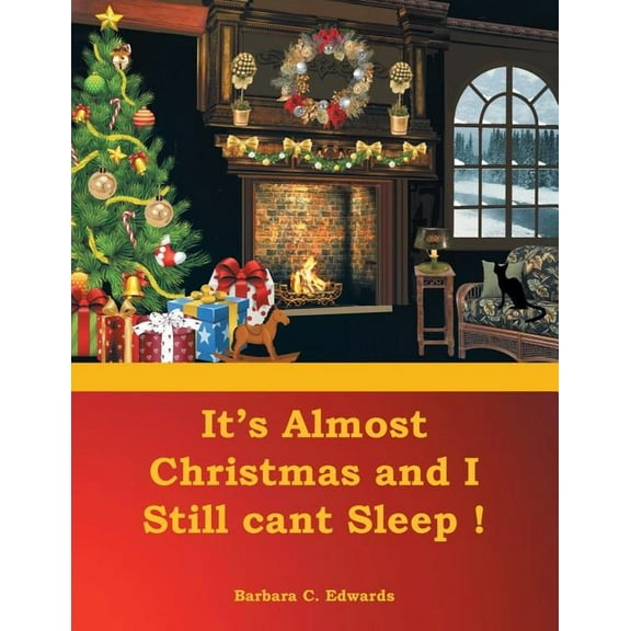 It's Almost Christmas and I Still cant Sleep!, (Paperback)