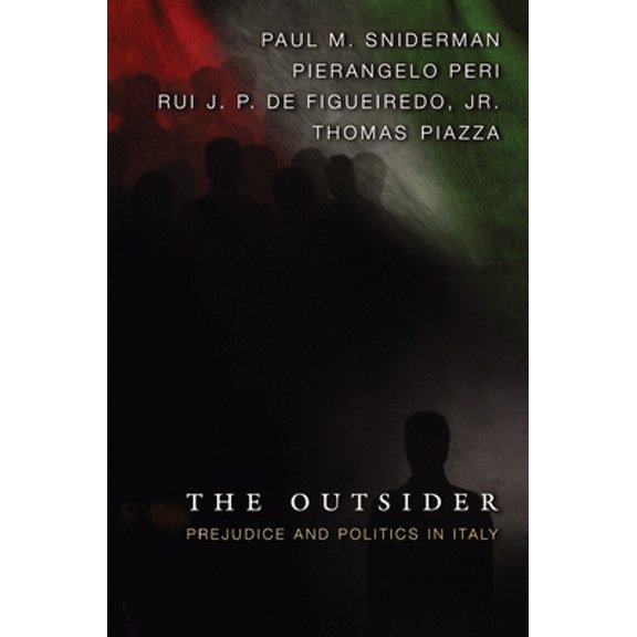 Pre-Owned The Outsider: Prejudice and Politics in Italy (Paperback) 0691094977 9780691094977
