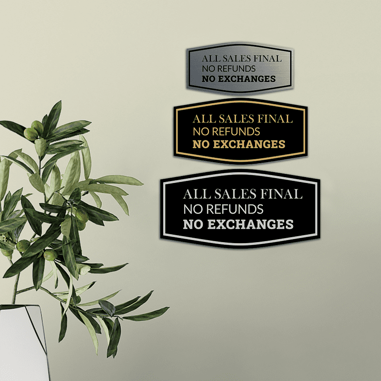 Fancy All Sales Final No Refunds No Exchanges Wall or Door