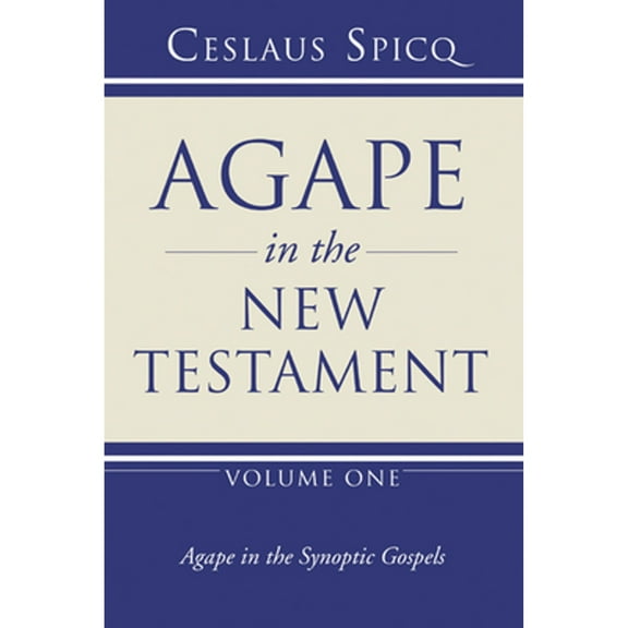 Agape in the New Testament, Volume 1 (Paperback)