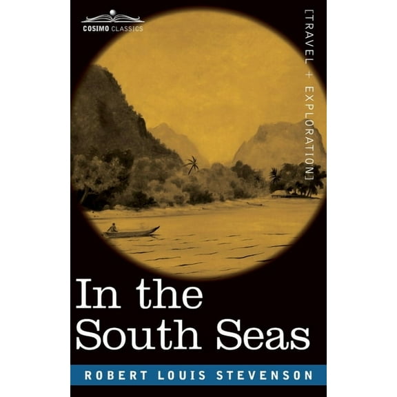 In the South Seas: Being an Account of Experiences and Observations in the Marquesas, Paumotus and Gilbert Islands in the Course of Two Cruises on the Yacht (Paperback)