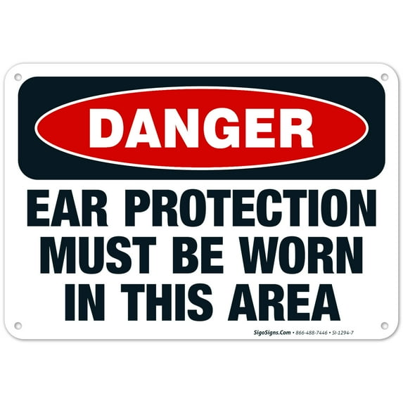 Danger Ear Protection Must Be Worn In This Area Sign, OSHA Danger Sign, 10x7 Aluminum