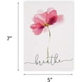 thumbnail image 6 of Breathe Watercolor Floral Pink 7 x 5 Canvas Inspirational Decorative Sign, 6 of 6