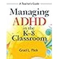 thumbnail image 3 of Managing Adhd In The K-8 Classroom A Teachers Guide, Paperback, 3 of 3