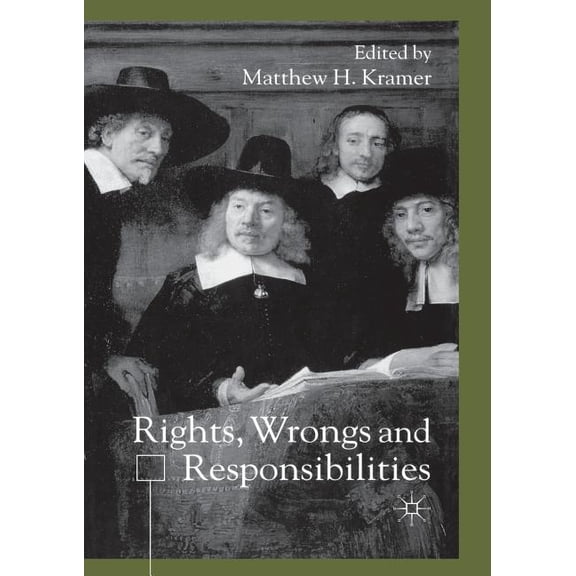 Rights, Wrongs and Responsibilties, (Paperback)