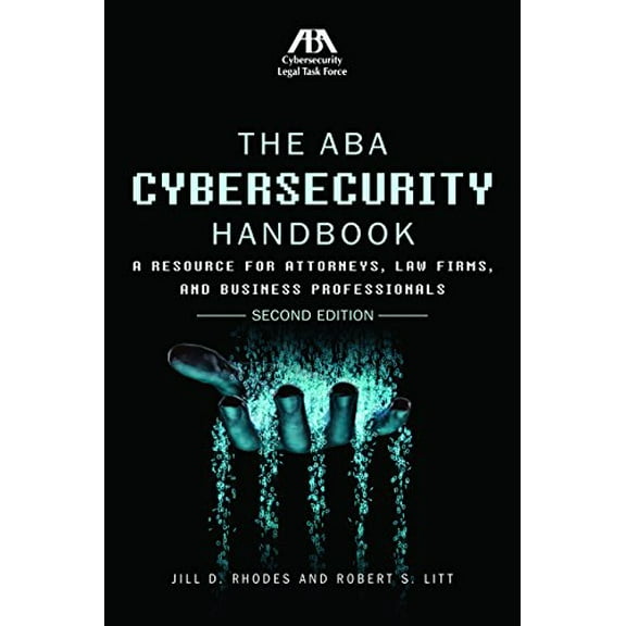 Pre-Owned The ABA Cybersecurity Handbook: A Resource for Attorneys, Law Firms, and Business Professionals (Paperback) 1634259793 9781634259798