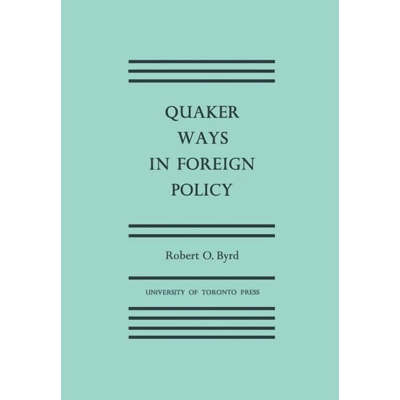 Heritage Quaker Ways in Foreign Policy, (Paperback)