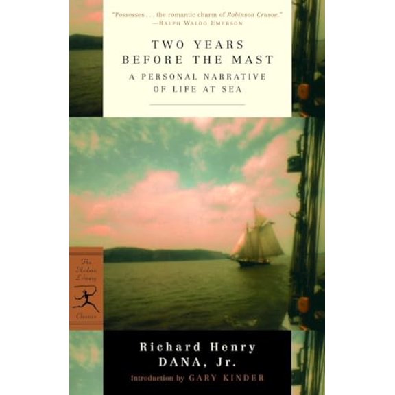 Pre-Owned Two Years Before the Mast: A Personal Narrative of Life at Sea (Paperback) 0375757945 9780375757945