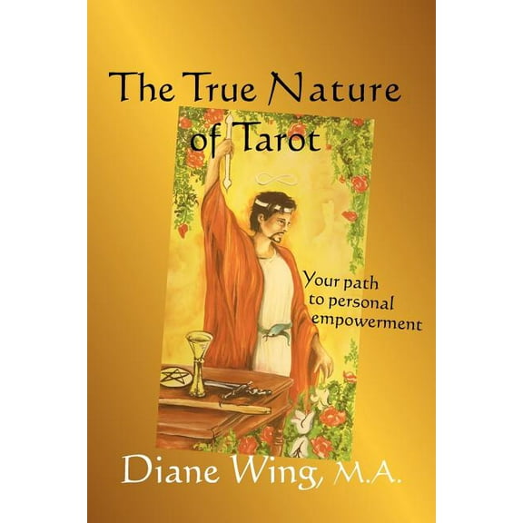 Modern Spirituality The True Nature of Tarot: Your Path to Personal Empowerment, (Paperback)