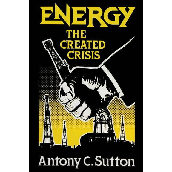 Energy: The Created Crisis (Paperback)