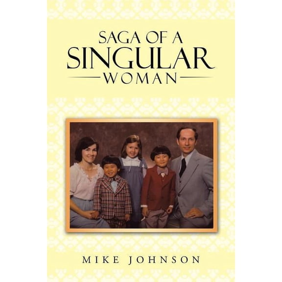 Saga of a Singular Woman : Martha Delynne Lynne Haley Johnson