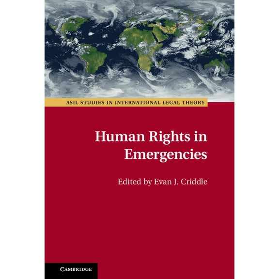 ASIL Studies in International Legal Theo Human Rights in Emergencies, (Hardcover)