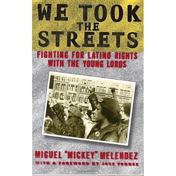 Pre-Owned We Took the Streets : Fighting for Latino Rights with the Young Lords (Paperback)