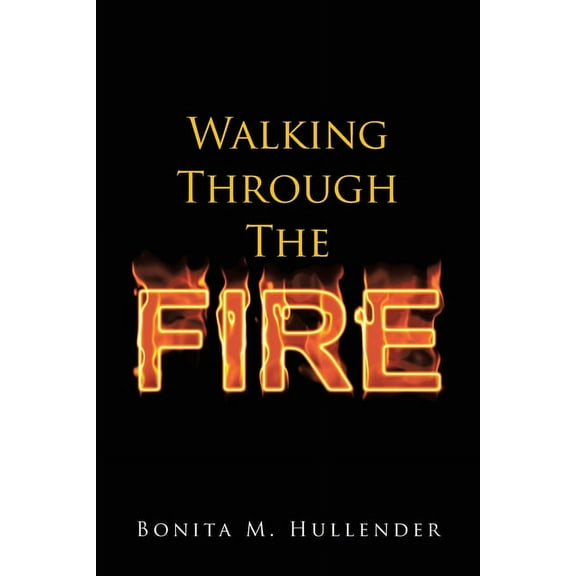 Walking Through The Fire, (Paperback)