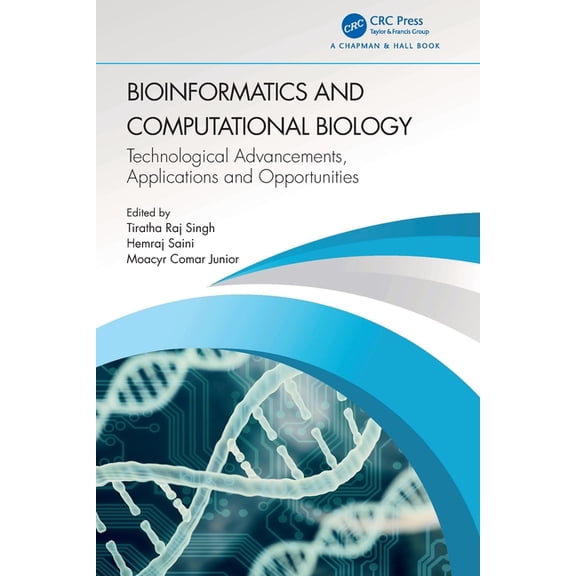 Bioinformatics and Computational Biology: Technological Advancements, Applications and Opportunities, (Paperback)