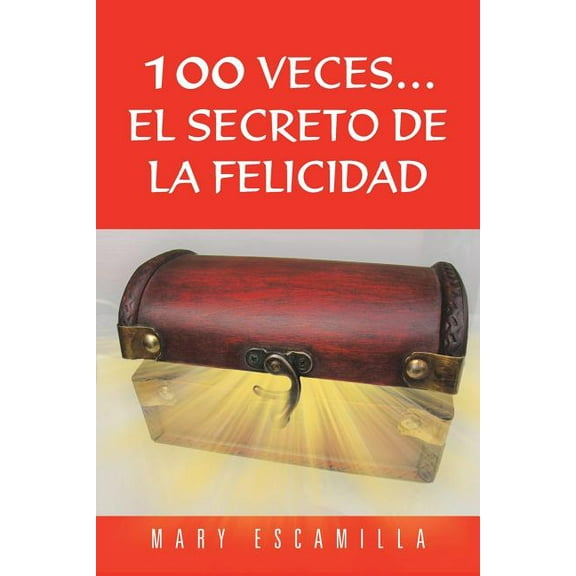 100 Veces?El Secreto de la Felicidad