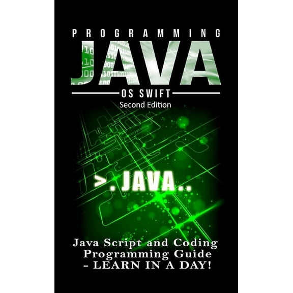 Programming JAVA: Java Programming, JavaScript, Coding: Programming Guide: LEARN IN A DAY! (Hardcover)