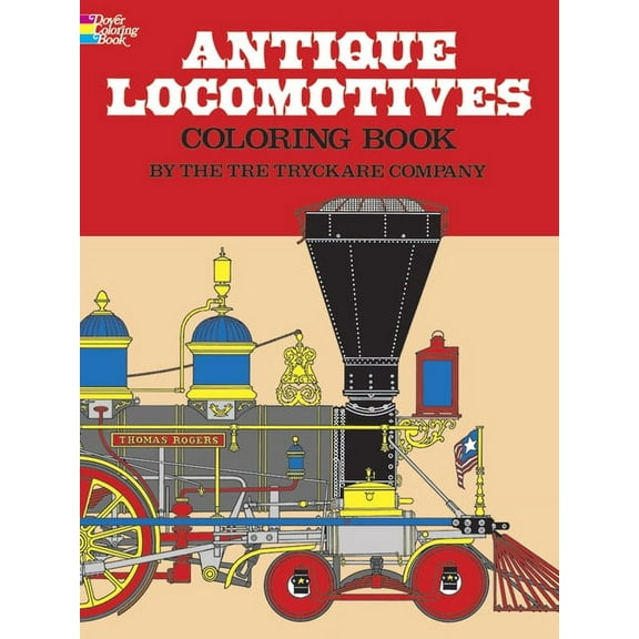 Dover Planes Trains Automobiles Coloring Antique Locomotives Coloring Book, (Paperback)