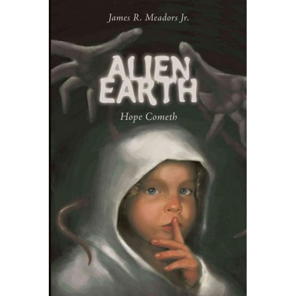 Alien Earth: Hope Cometh (Paperback)