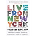 thumbnail image 2 of Live from New York: The Complete, Uncensored History of Saturday Night Live As Told by Its Stars, Writers, and Guests (Paperback), 2 of 2