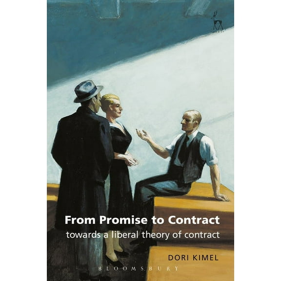 From Promise to Contract: Towards a Liberal Theory of Contract, (Hardcover)