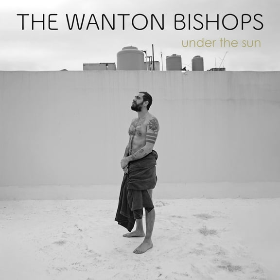 The Wanton Bishops - Under the Sun - Music & Performance - CD