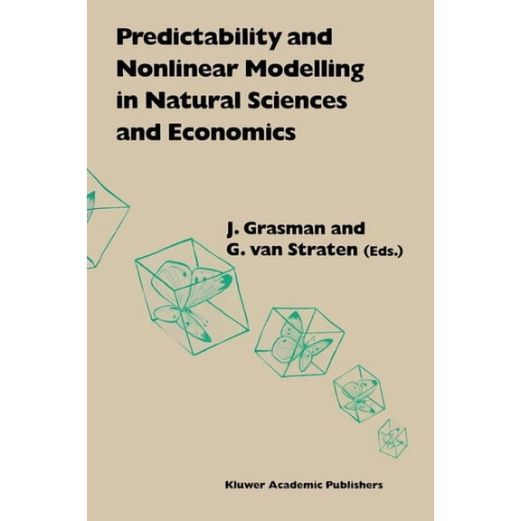 Predictability and Nonlinear Modelling in Natural Sciences and Economics, (Hardcover)