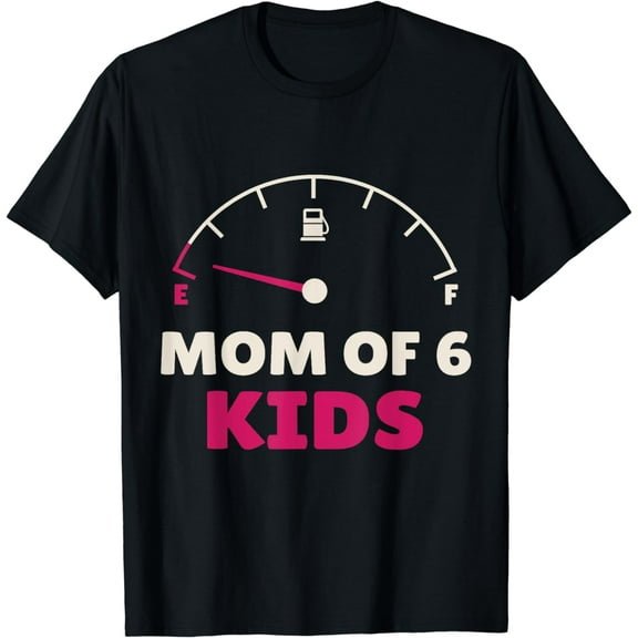 Funny Mom of 6 Kids Tank Empty Mothers Day Daughter Women T-Shirt