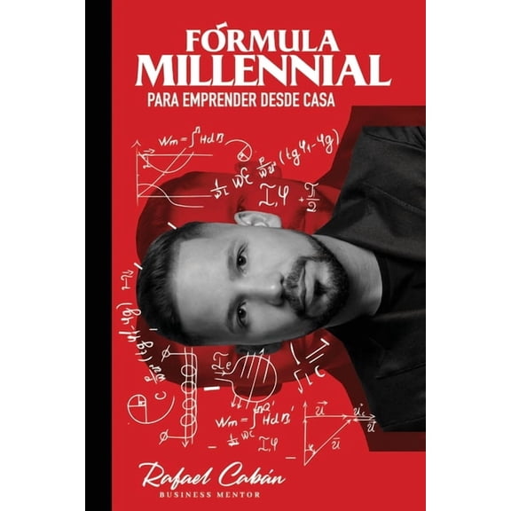 Fórmula Millennial 2.0: Para Emprender Desde Casa (Paperback)