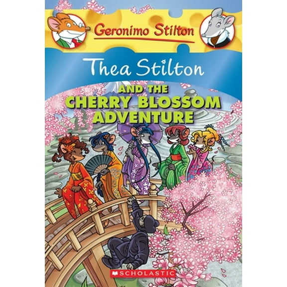 Pre-Owned Thea Stilton and the Cherry Blossom Adventure (Thea Stilton #6): A Geronimo Stilton Adventure (Paperback) 0545227720 9780545227728