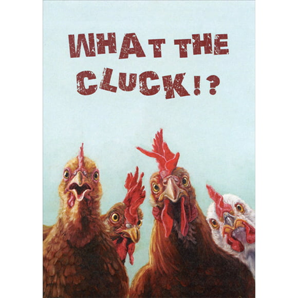 Tree-Free Greetings What The Cluck Funny / Humorous Birthday Card