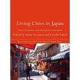 thumbnail image 1 of Pre-Owned Nissan Institute/Routledge Japanese Stud Living Cities in Japan: Citizens' Movements, Machizukuri and Local Environments, (Paperback), 1 of 1