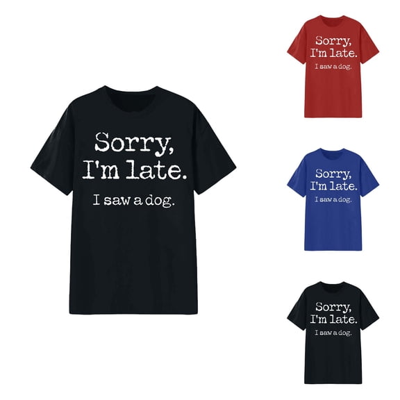 Sorry I'm Late I Saw A Dog Graphic Tees for Women Summer Casual Short Sleeve Crewneck Funny Dog Lover T Shirts