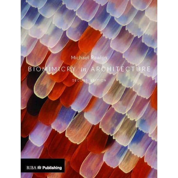 Biomimicry in Architecture, (Paperback)