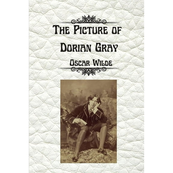 The Picture of Dorian Gray by Oscar Wilde: Uncensored Unabridged Edition, (Paperback)