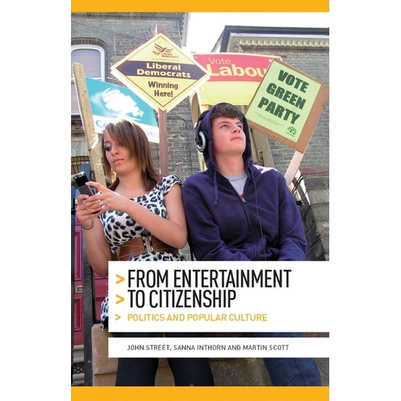 From Entertainment to Citizenship: Politics and Popular Culture, (Paperback)