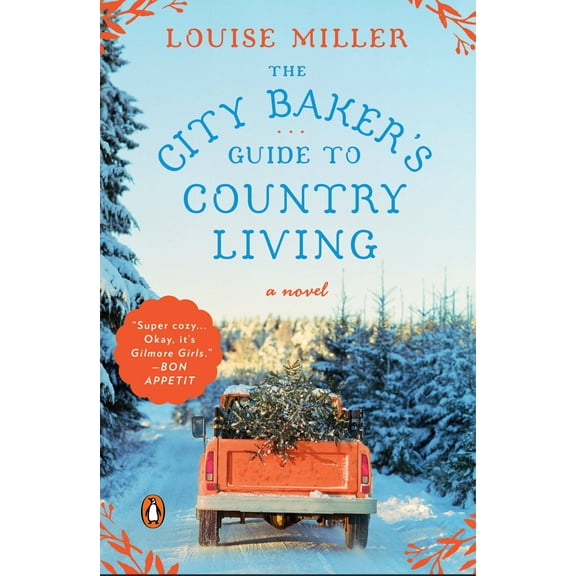 The City Baker's Guide to Country Living : A Novel (Paperback)