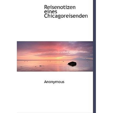 Reisenotizen Eines Chicagoreisenden