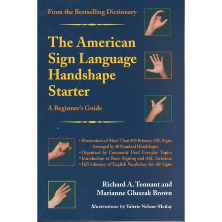 The American Sign Language Handshape Starter : A Beginner's Guide