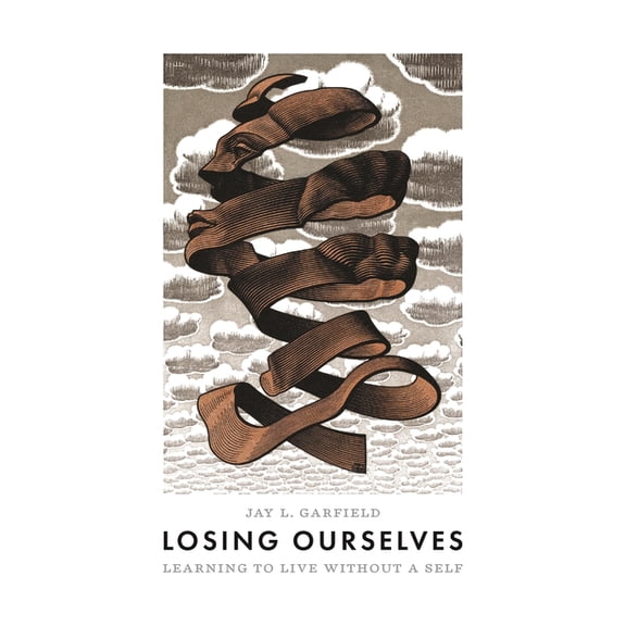 Losing Ourselves: Learning to Live Without a Self, (Paperback)