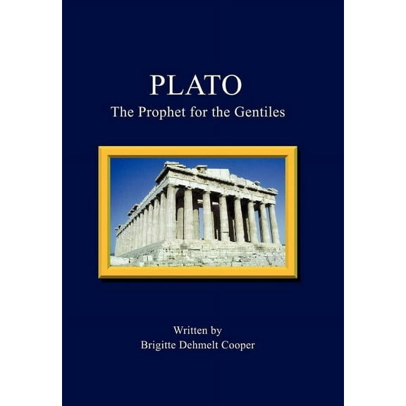 Plato : The Prophet for the Gentiles (Hardcover)