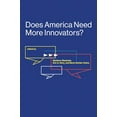 thumbnail image 1 of Pre-Owned Does America Need More Innovators? (Lemelson Center Studies in Invention and Innovation series), 9780262536738, 0262536730, Paperback,, 1 of 1